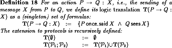 \begin{definition}
For an action $\send{P}{Q}{X}$, i.e., the sending of a messag...
 ...l P}_1} \union \predprot{{\cal P}_2}\end{array}\end{displaymath}\end{definition}