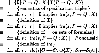 \begin{calc}
\xpr{\models
\spec{\emptyset}{\send{P}{Q}{X}}{\predprot{\send{P}{Q}...
 ...Q\becomes\Sees_Q\union\{X\}]) 
 \models P \oncesaid X \land Q \sees X}\end{calc}