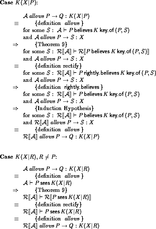 \begin{outcase}
% latex2html id marker 922
\mbox{\bf Case}~\mbox{\rm $\encrypt{X...
 ...rectify{{\cal A}} \allows \send{P}{Q}{\encrypt{X}{K}{R}}}\end{calc}\end{outcase}