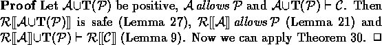 \begin{proof}
% latex2html id marker 1335
Let ${\cal A} \union \predprot{{\cal P...
 ...$
(Lemma~\ref{rect-derive}). 
Now we can apply Theorem~\ref{th-main}.\end{proof}