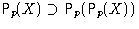 ${\mathsf P}_{p}({X}) \supset{\mathsf P}_{p}({{\mathsf P}_{p}({X})})$