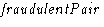 ${\mathit {fraudulentPair}}$