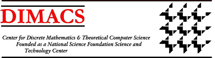 DIMACS: Center for Discrete Mathematics and Theoretical Computer Science