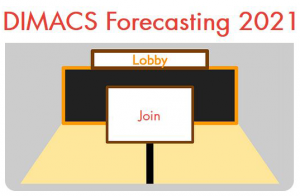 DIMACS Forecasting 2021 demo; There is a panel for the lobby, and to join the meeting